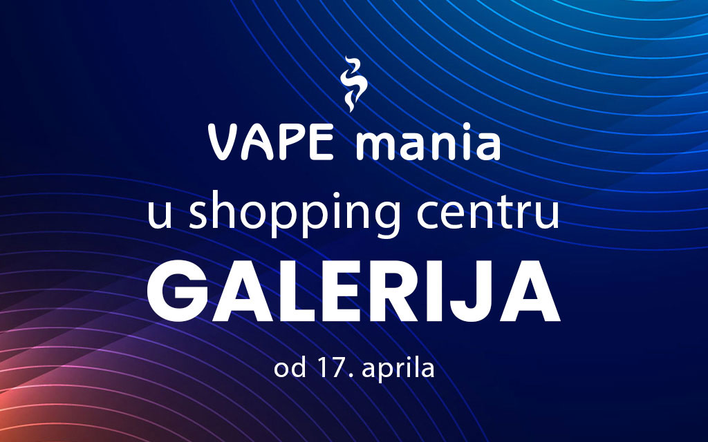 Vape Mania Galerija